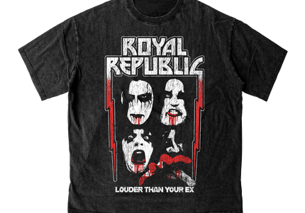 ROYAL REPUBLIC - Louder Than Your Ex T-Shirt