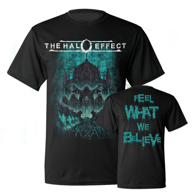THE HALO EFFECT - Feel What We Believe T-Shirt
